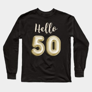 Funny 50th Birthday Long Sleeve T-Shirt